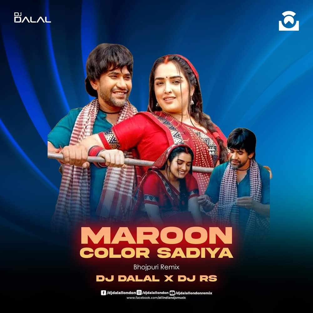 Maroon Color Sadiya ( Bhojpuri EDM Remix ) DJ Dalal London x DJ RS